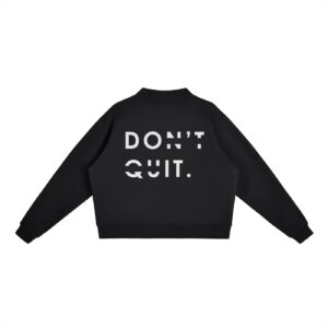 Don’t Quit Oversized Sweatshirt Don’t Quit Oversized Sweatshirt