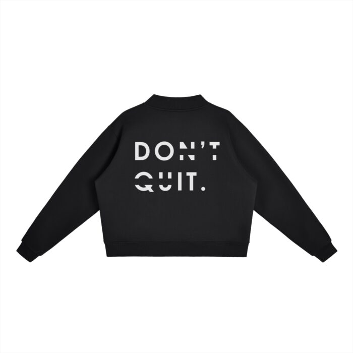 Don’t Quit Oversized Sweatshirt Don’t Quit Oversized Sweatshirt
