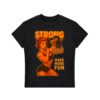 Srong Girls Have More Fun  Bodycon T-shirt