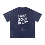 I Was Born to Lift Washed Oversized T-Shirt - Image 6