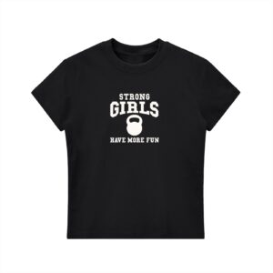 Strong Girls Have More Fun B&W Bodycon T-shirt
