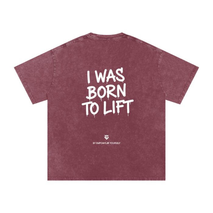 I was born to lift Oversized