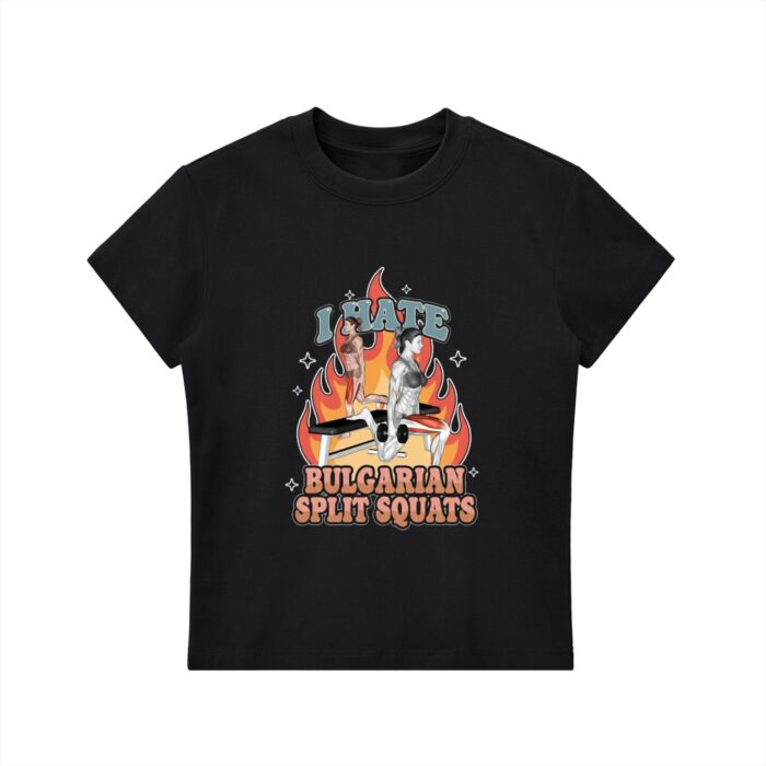I Hate Bulgarian Split Squats Bodycon T-shirt