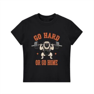 Go Hard or Go Home Bodycon T-shirt Go Hard or Go Home Bodycon T-shirt