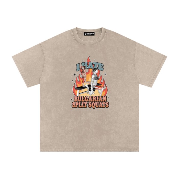 I Hate Bulgarian Split Squats Oversized