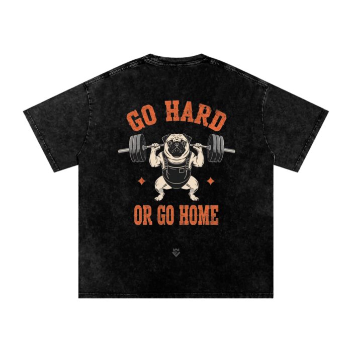 Go Hard or Go Home Oversized