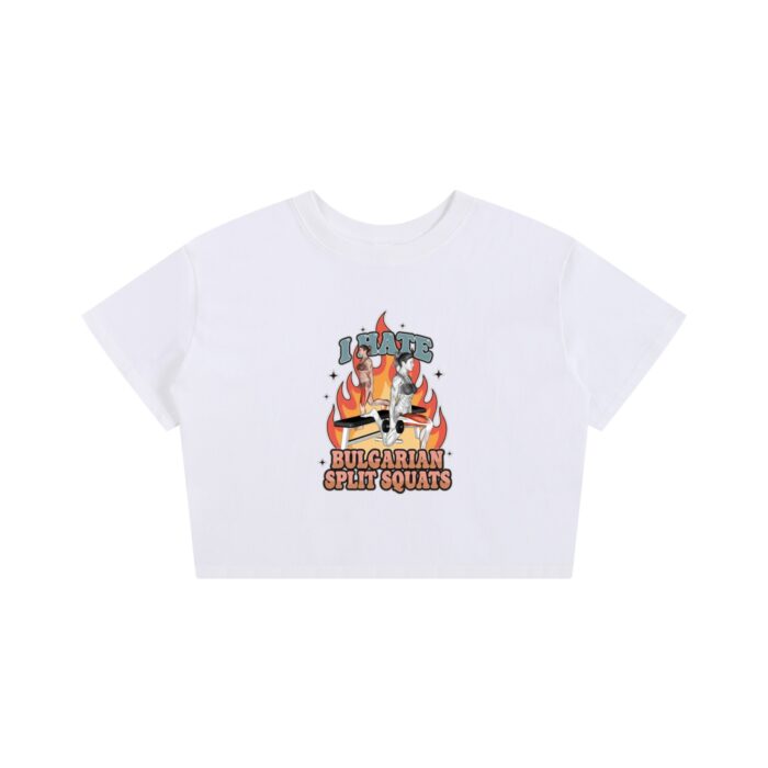 I Hate Bulgarian Split Squats Baby Tee