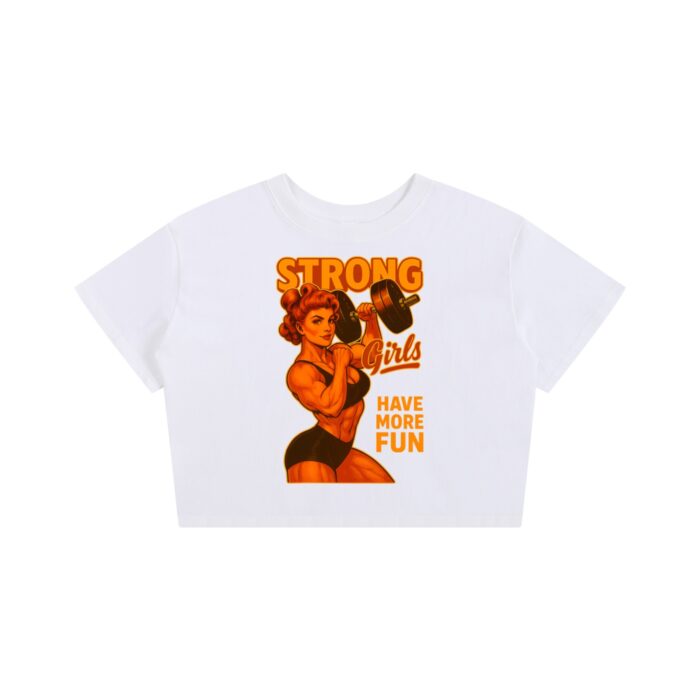 Strong Girls Have+ Fun Baby Tee