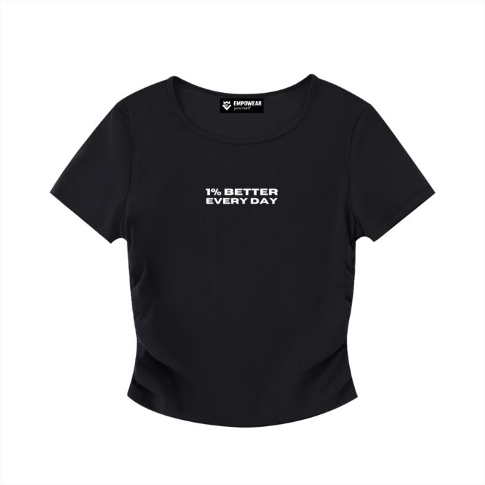 1% Better Every Day Ruched T-shirt 1% Better Every Day Ruched T-shirt
