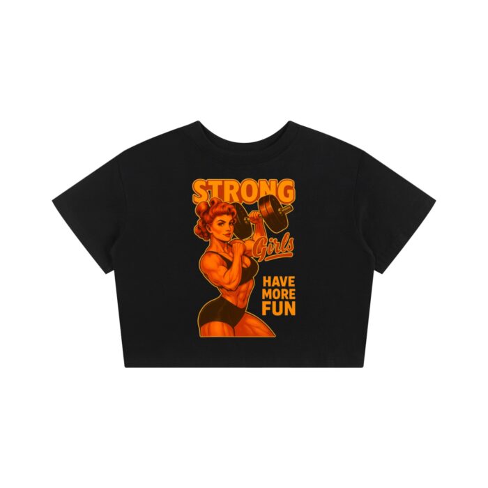 Strong Girls Have+ Fun Baby Tee